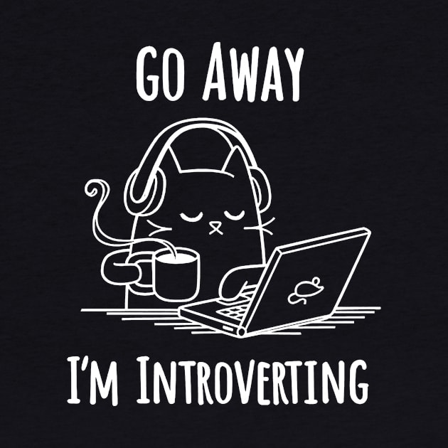 Go Away I'm Introverting Funny Cat by AbundanceSeed